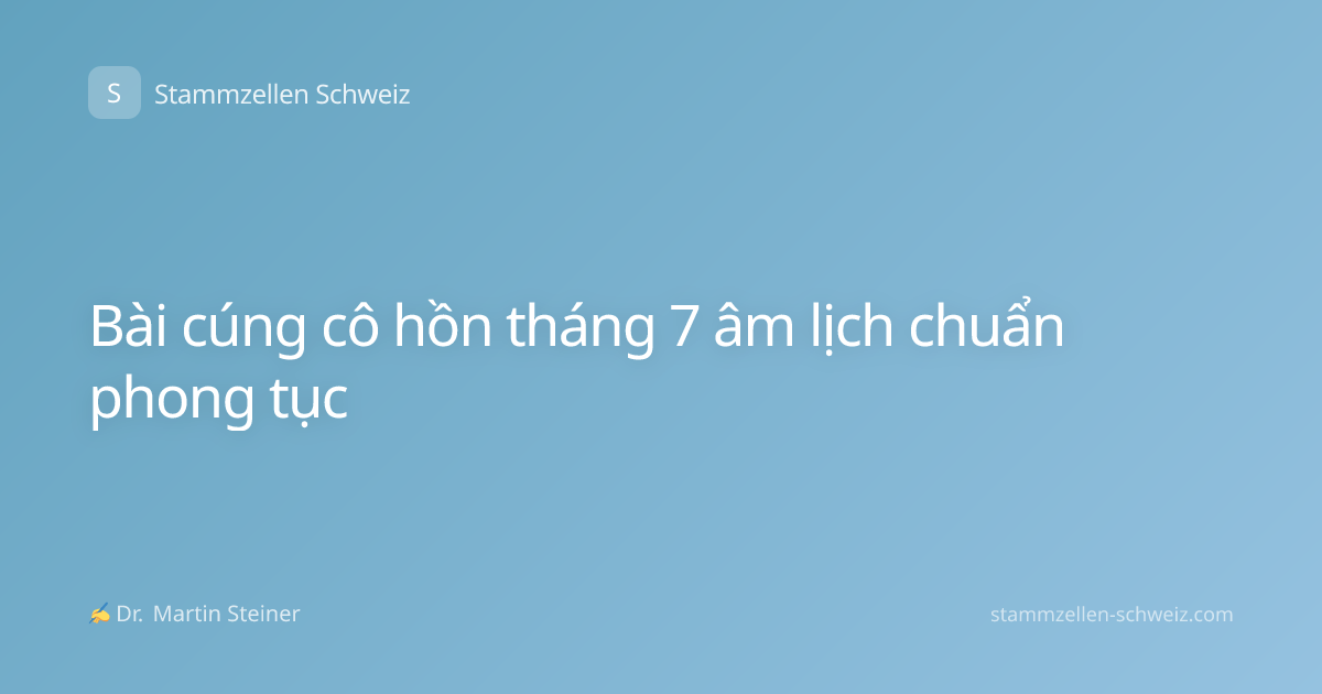 Bài cúng cô hồn tháng 7 âm lịch chuẩn phong tục
