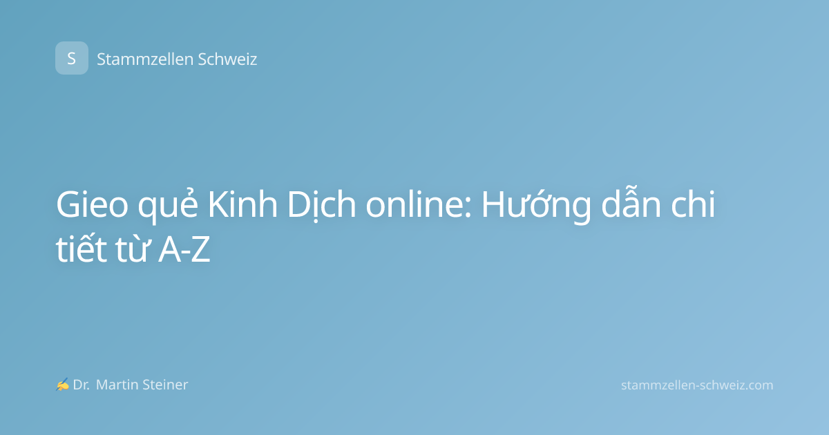 Gieo quẻ Kinh Dịch online: Hướng dẫn chi tiết từ A-Z