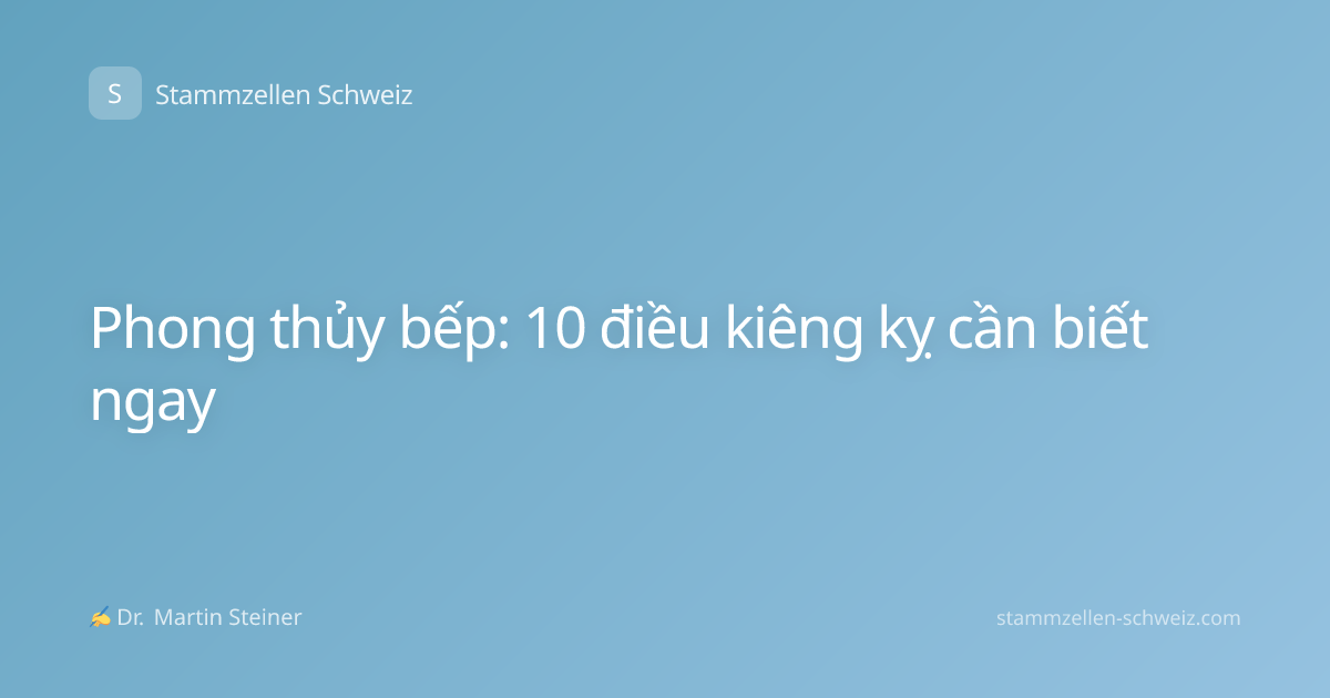 Phong thủy bếp: 10 điều kiêng kỵ cần biết ngay