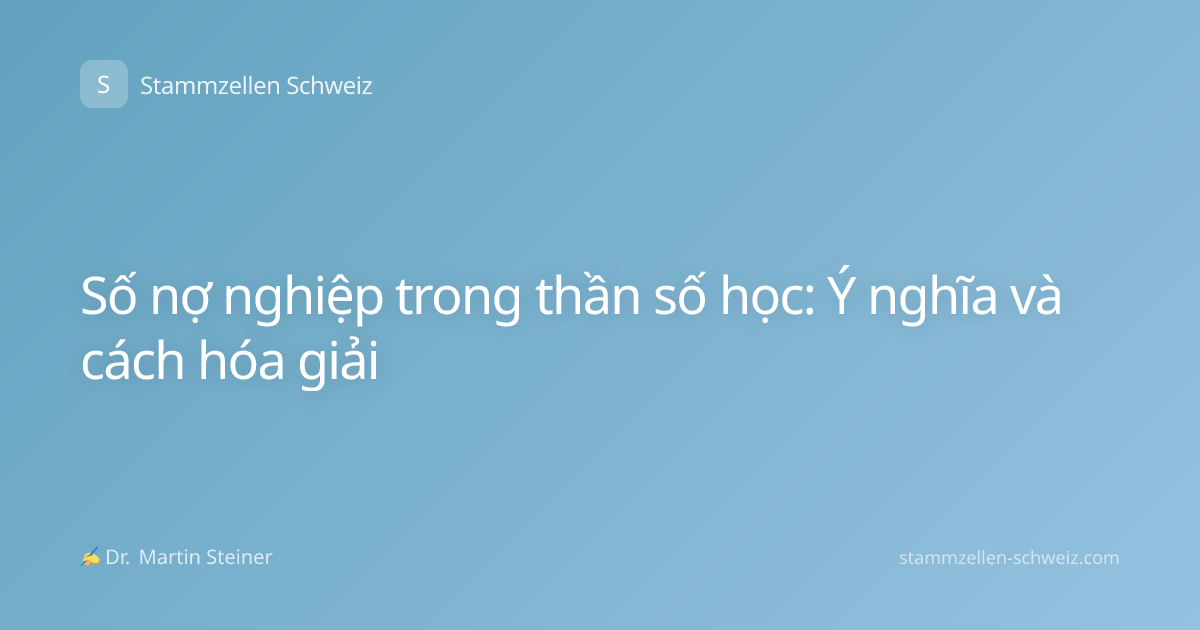 Số nợ nghiệp trong thần số học: Ý nghĩa và cách hóa giải