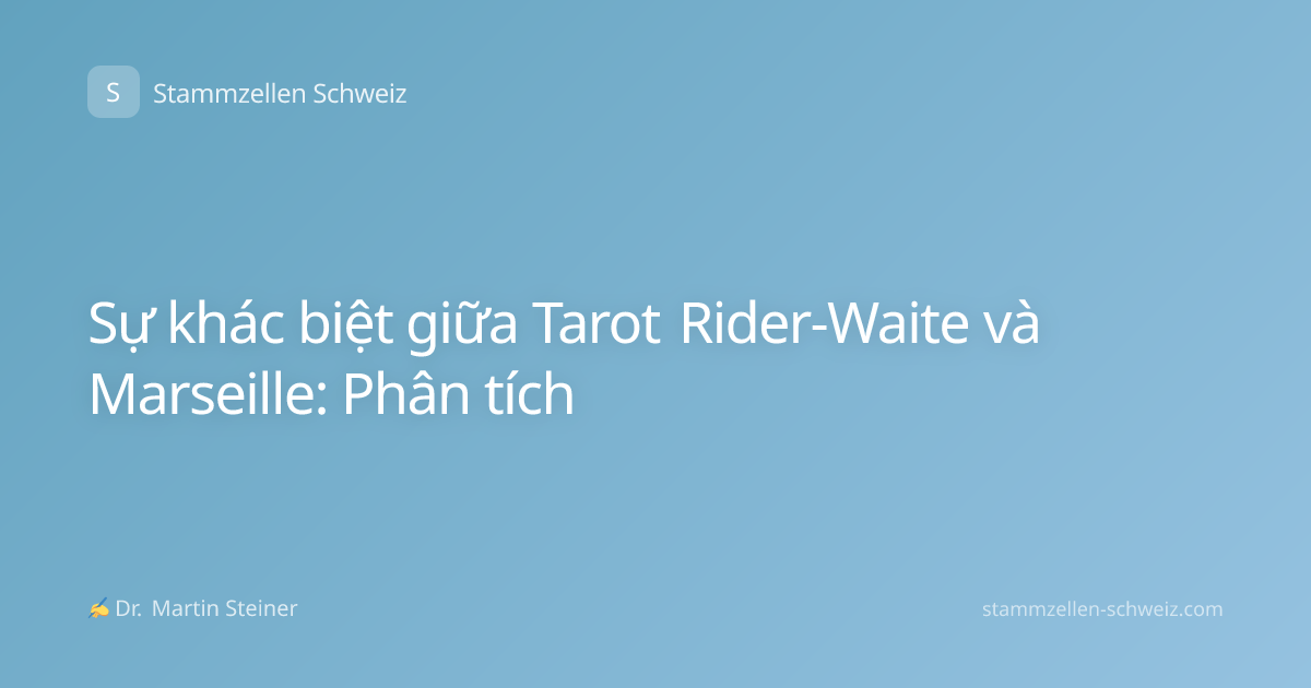 Sự khác biệt giữa Tarot Rider-Waite và Marseille: Phân tích